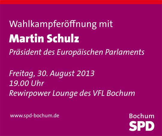 Wahlkampferöffnung mit Martin Schulz, Präsident des Europäischen Parlaments