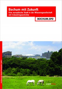 Bochum mit Zukunft: Eine europäische Stadt in der Wissensgesellschaft mit Industriegeschichte #BochumMitZukunft