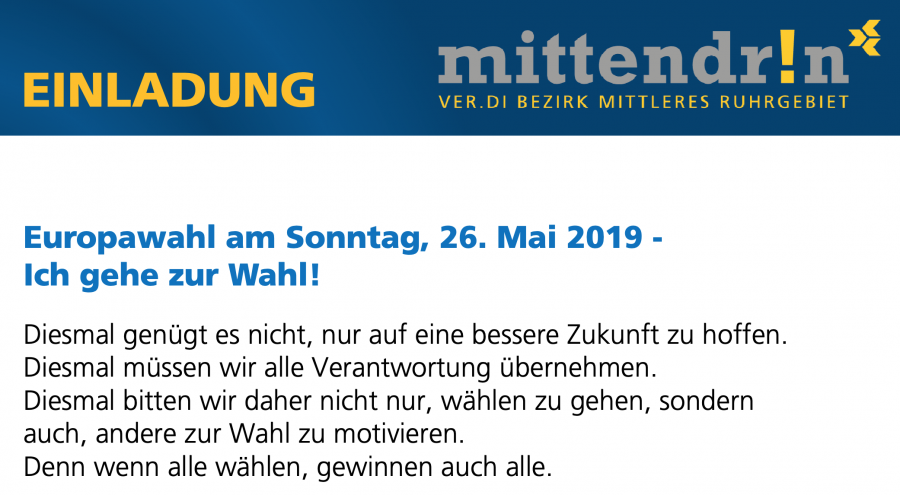Einladung ver.di Mittleres Ruhrgebiet: Europawahl am Sonntag, 26. Mai 2019 - Ich gehe zur Wahl!